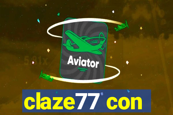 claze77 con